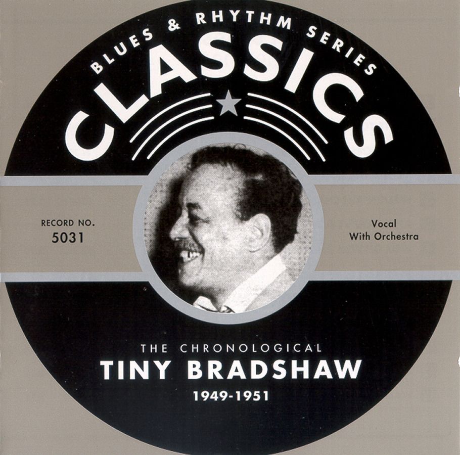 Blues & Rhythm Series: The Chronological Tiny Bradshaw 1949-1951