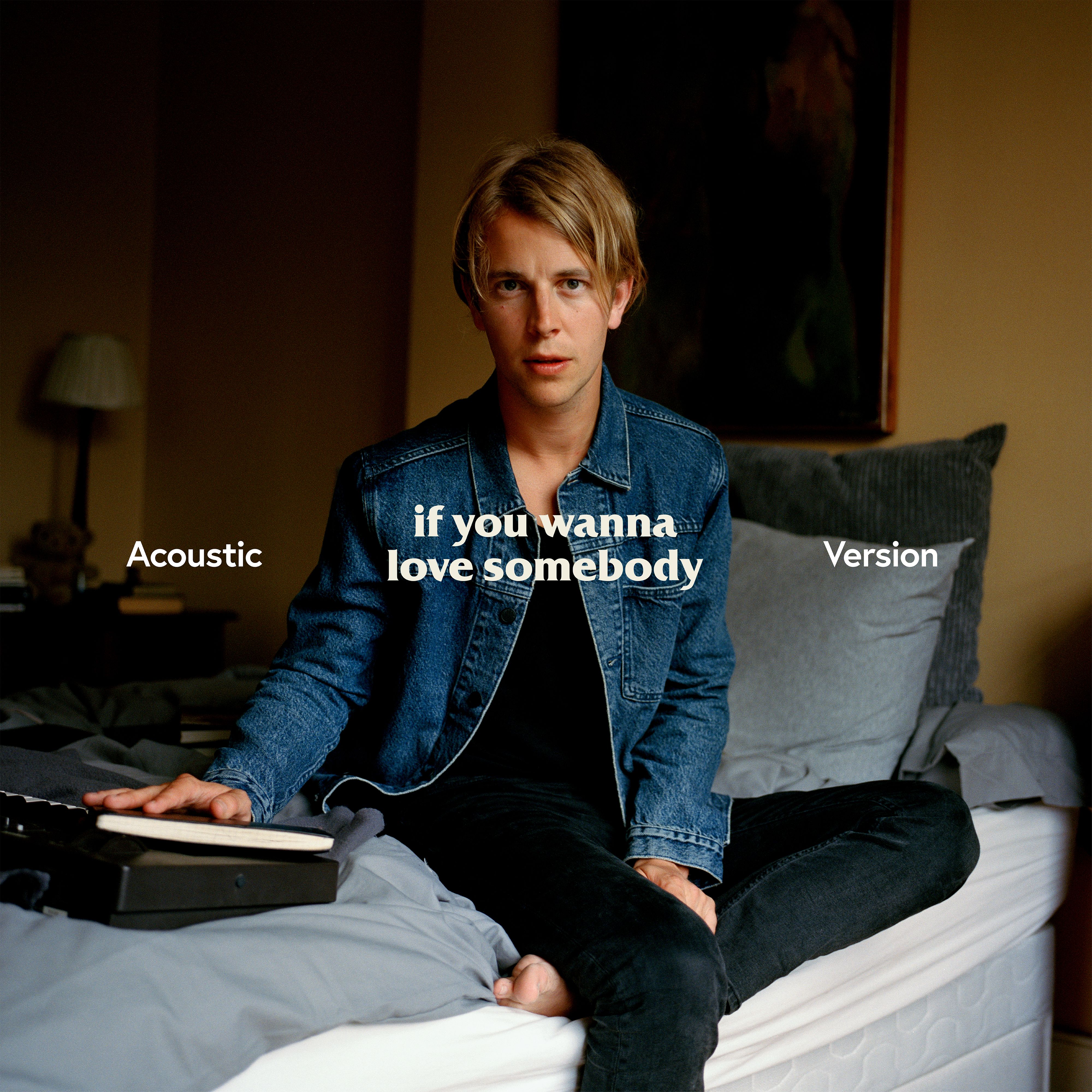 If You Wanna Love Somebody (acoustic version)