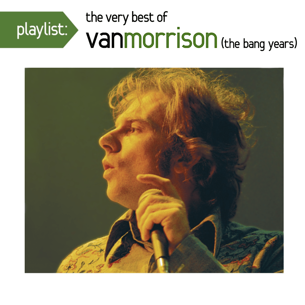 Playlist: The Very Best of Van Morrison (The Bang Years)