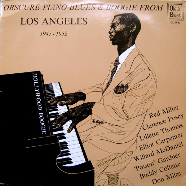 Hollywood Boogie: Obscure Piano Blues & Boogie Woogie From Los Angeles 1945-1952