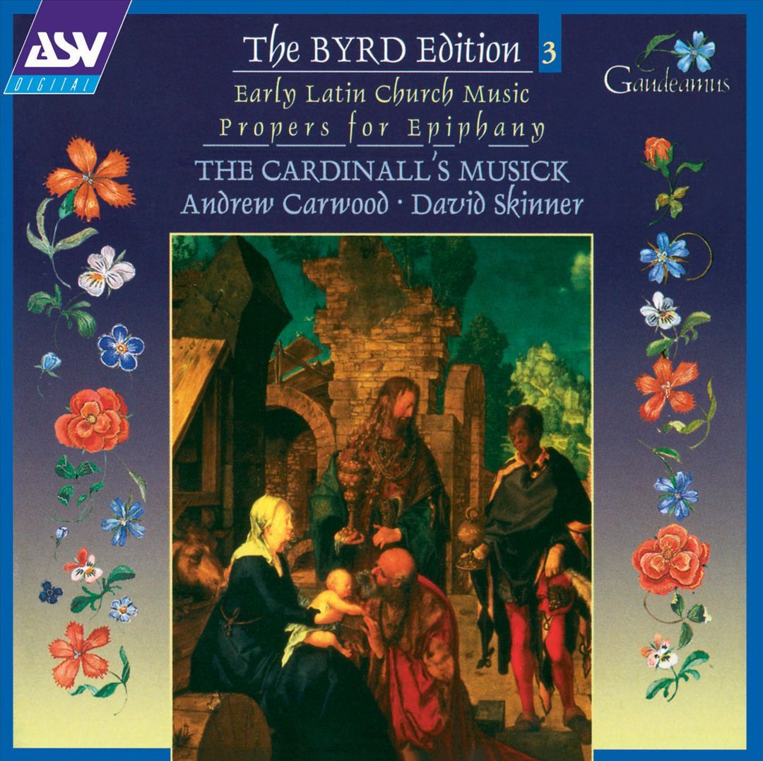 The Byrd Edition, Vol 3: Early Latin Church Music III / Propers for the Epiphany
