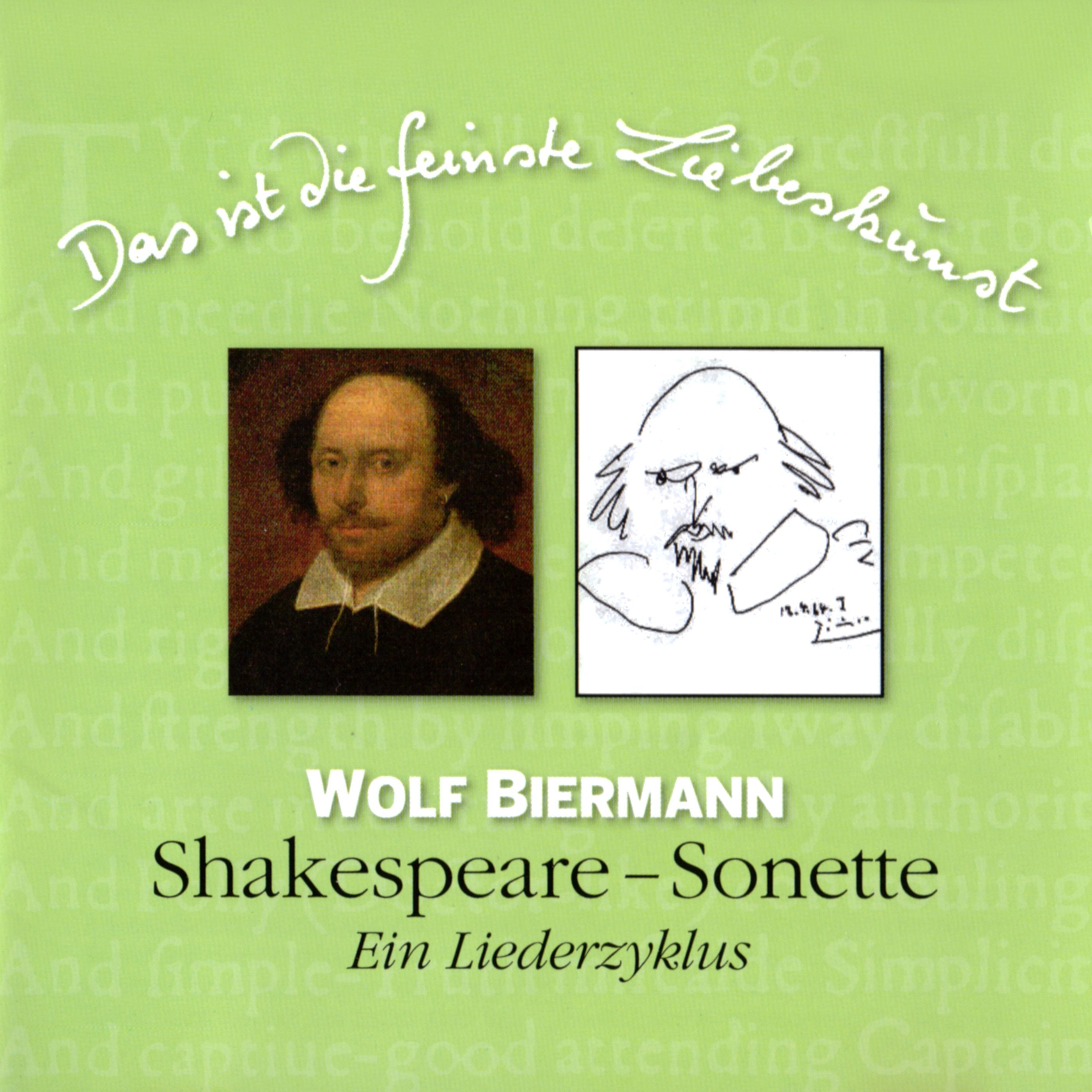 Das ist die feinste Liebeskunst: Shakespeare–Sonette. Ein Liederzyklus