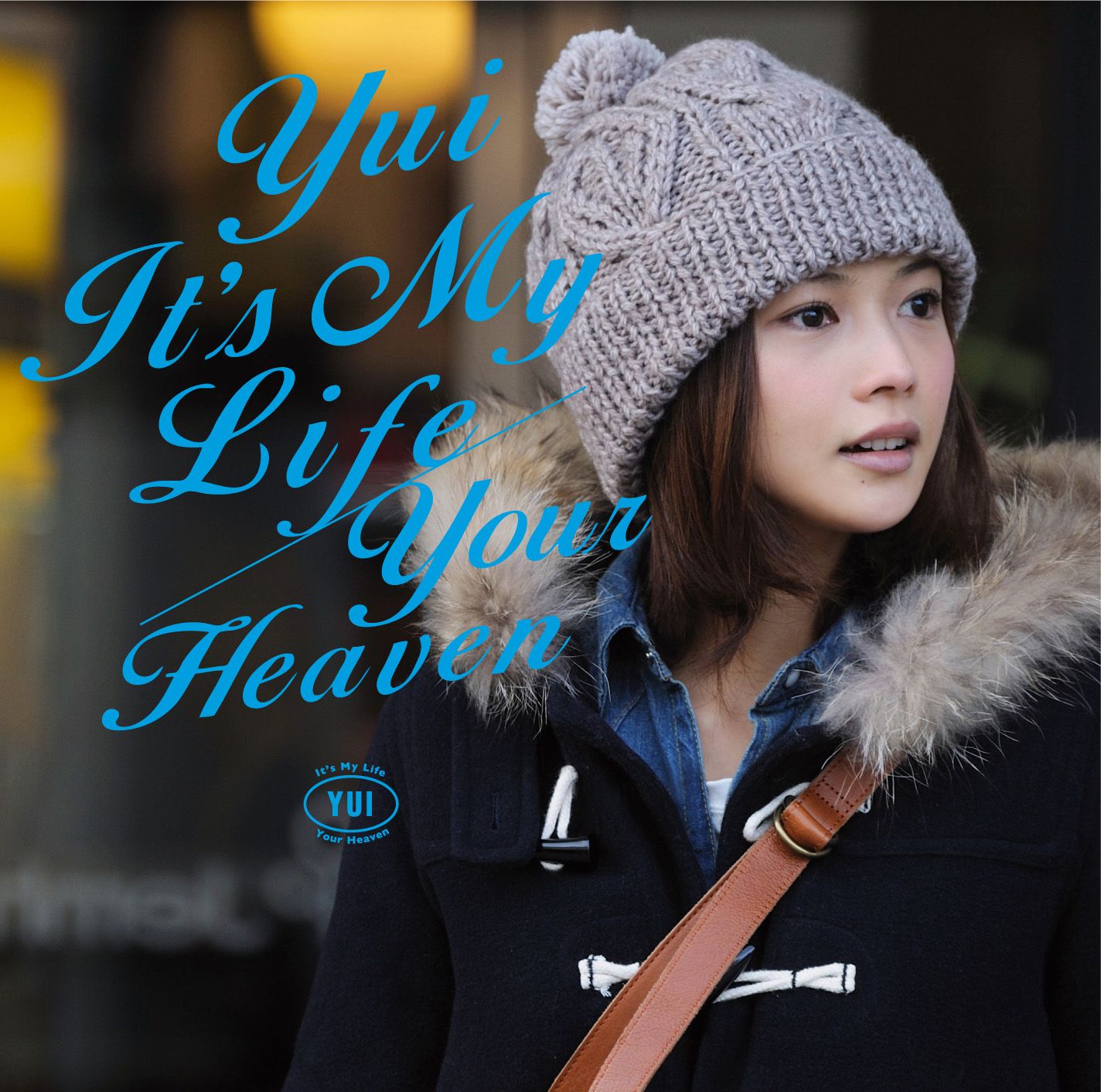 It’s My Life / Your Heaven